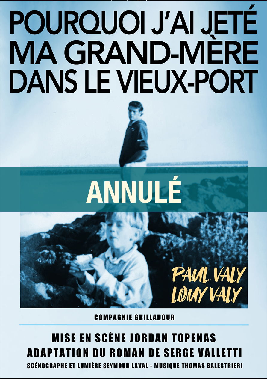 pourquoi j'ai jeté ma grand mere dans le vieux port Annulé site