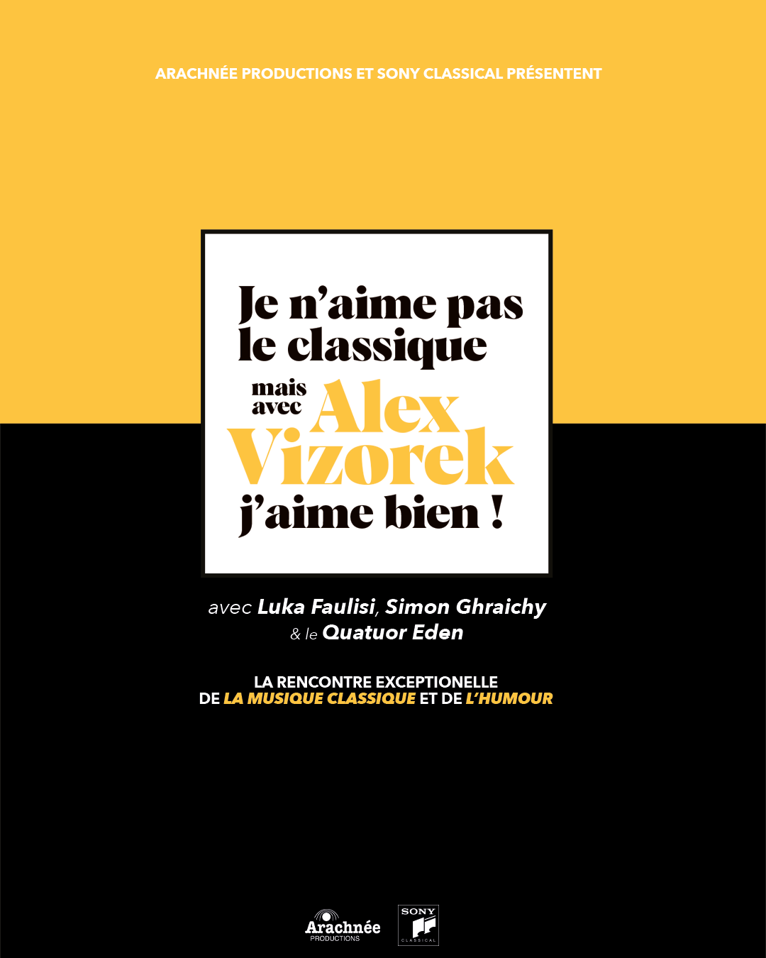 Je n'aime pas le classique mais avec Alex Vizorek j'aime bien !